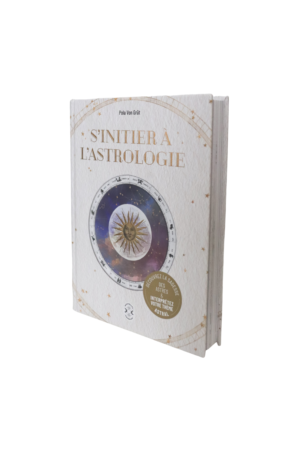 S'initier à l'astrologie - Pola Von Grüt